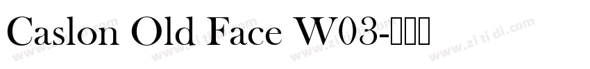 Caslon Old Face W03字体转换